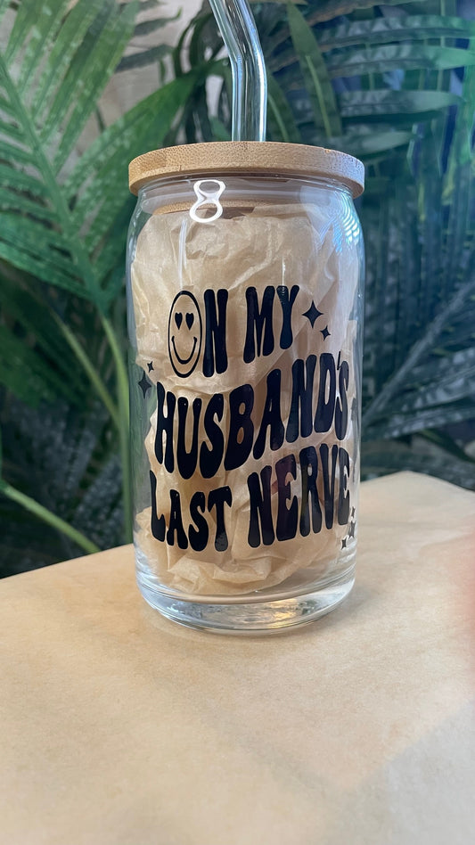 On My Husband's Last Nerve